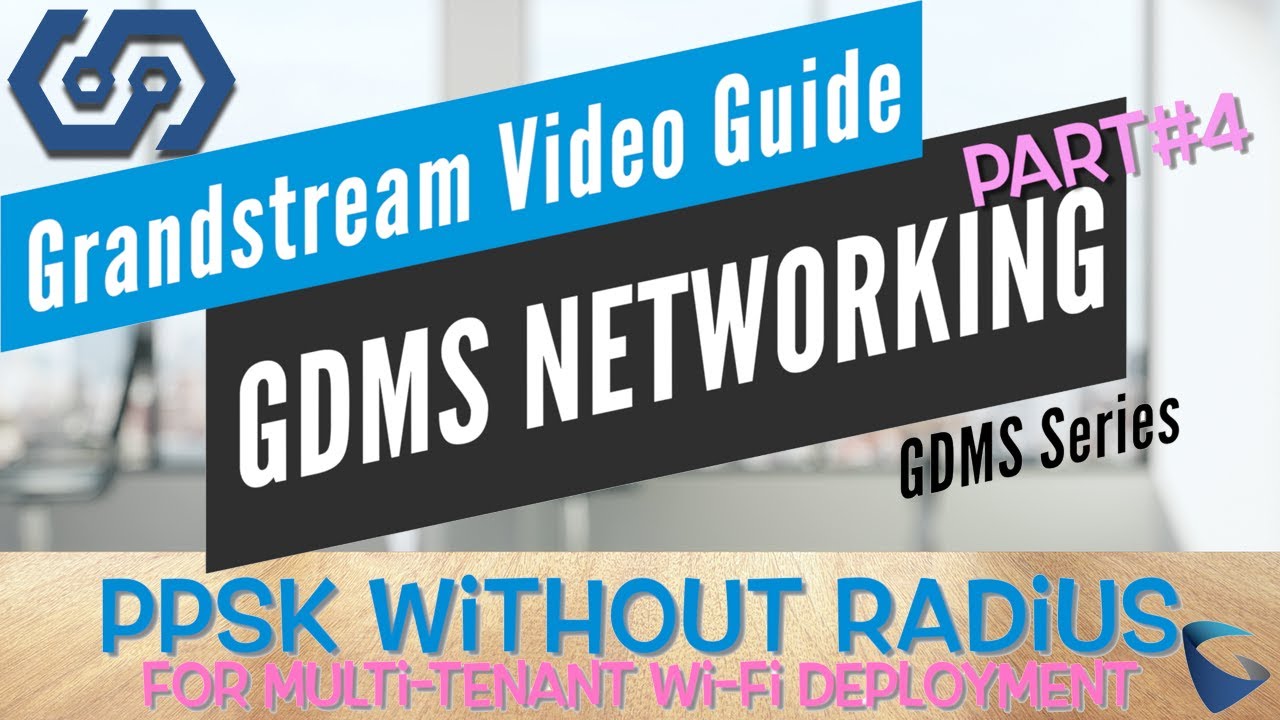 Video Guides - PPSK Without Radius - GDMS Networking Pt4