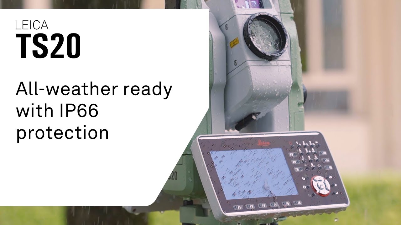 Leica TS20 Series &ndash; All-weather ready with IP66 protection