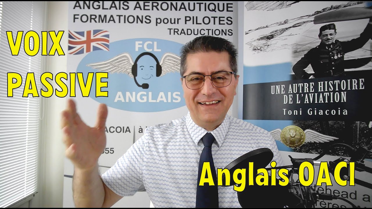 La VOIX PASSIVE en ANGLAIS AERO pour Niveau 4, 5 et 6 OACI - Préparation Test FCL .055