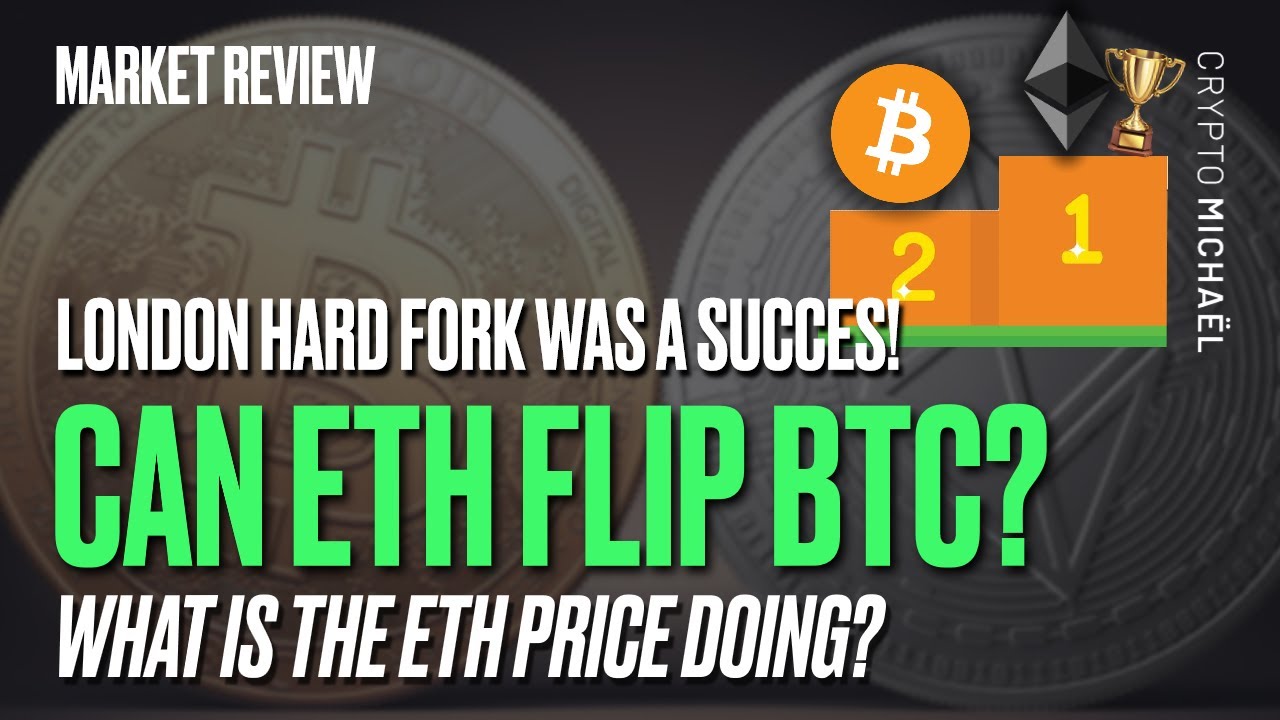 ETHEREUM EIP-1559 London Hard Fork Is A Success, Can It Flip BITCOIN?!