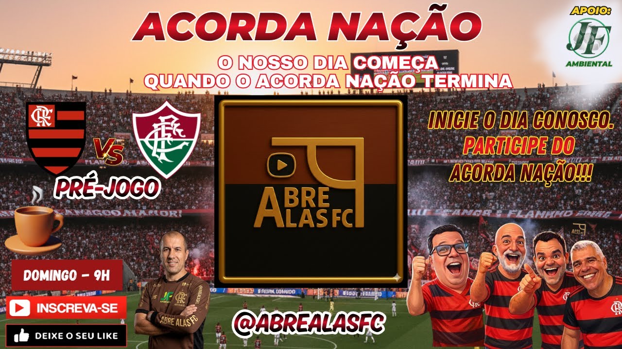 ☀️ ACORDA NAÇÃO #224 | EDIÇÃO DE DOMINGO | 🔴⚫ FINAL DO CARIOCA. PRÉ-JOGO FLA X FLU!!! VEM!!!🔴⚫