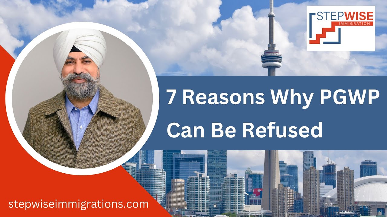 7 Reasons Why PGWP Can Be Refused | PGWP Refusal  #pgwp #pgwpcanada