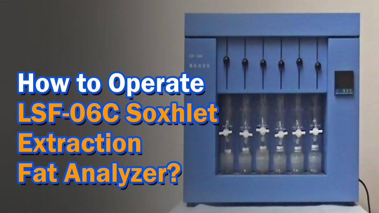 How to operate LSF-06C Soxhlet Extraction Fat Analyzer - LABOAO