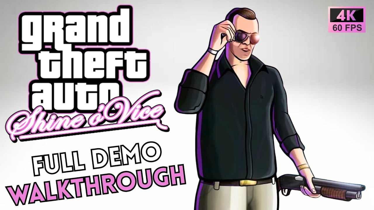 GTA Shine O' Vice - Full Demo Walkthrough in 4K