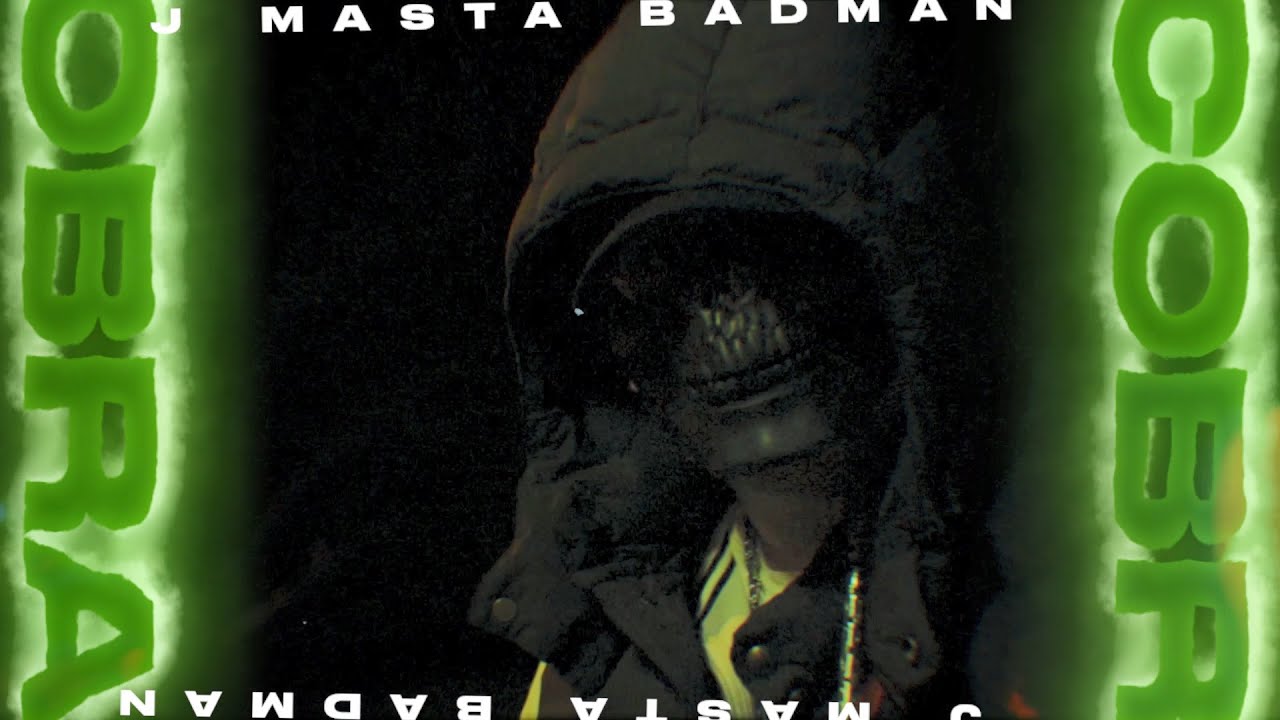 J Masta Badman - Cobra (Prod. By MUDZ)