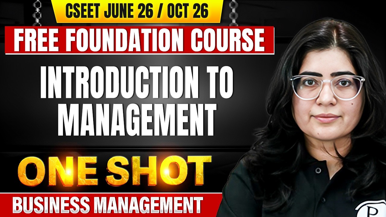 Business Management | Introduction to Management | CSEET Foundation June 2026 / Oct 2026 | One Shot