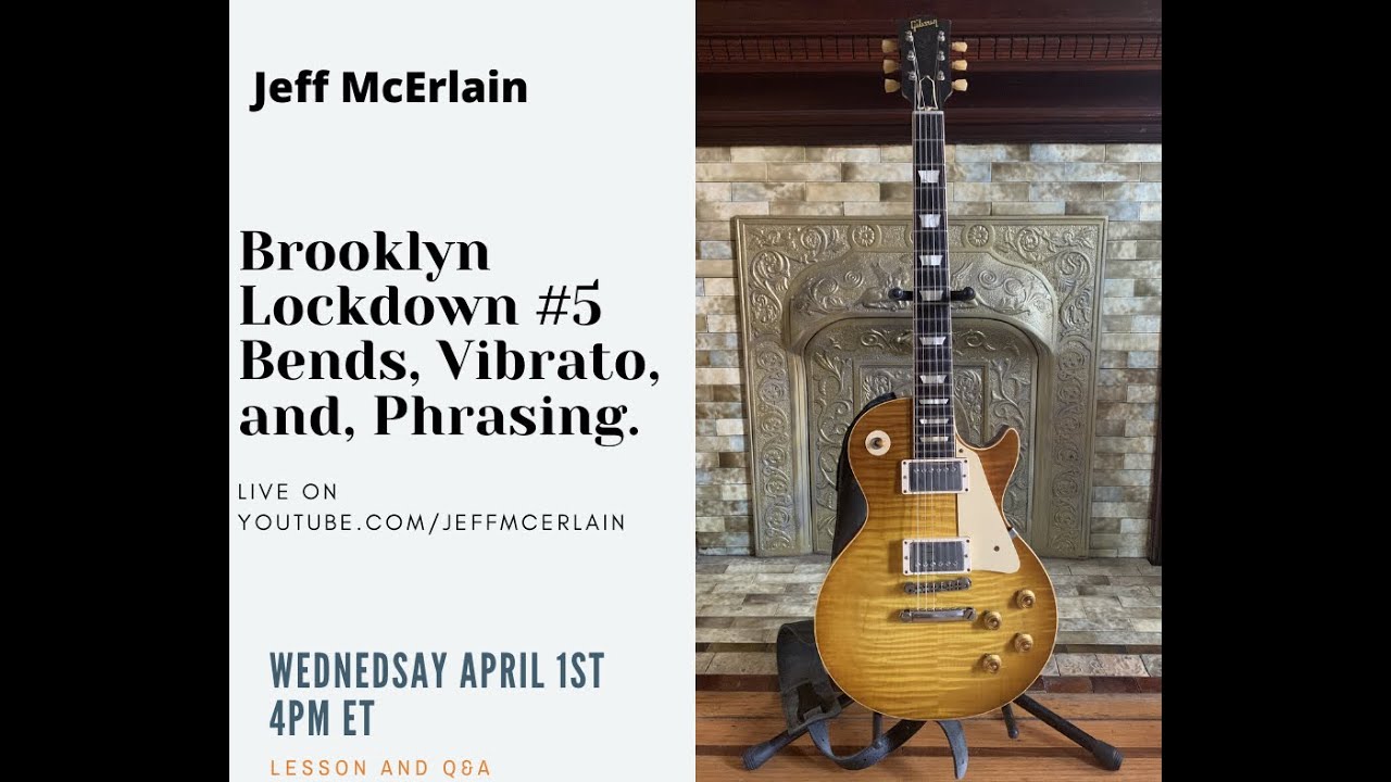 Jeff McErlain's Brooklyn Lockdown #5  - Bends, Vibrato, and Phrasing