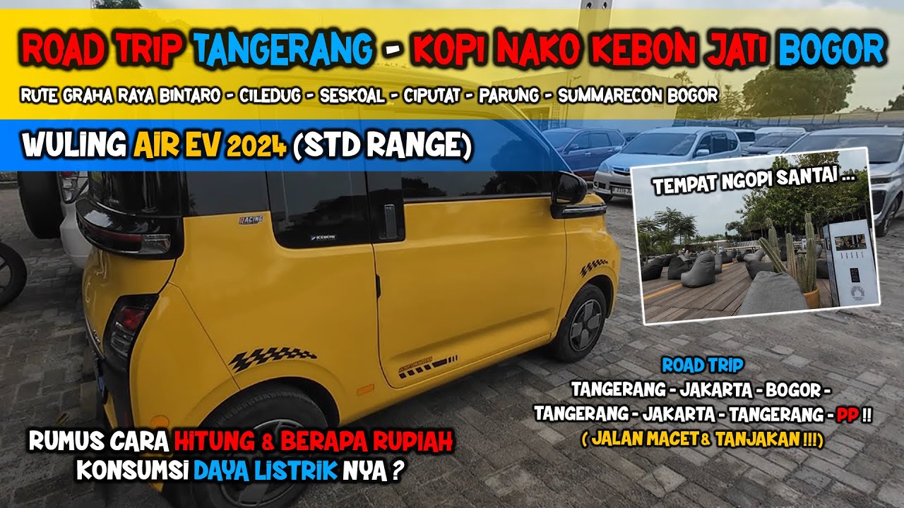 ROAD TRIP TANGERANG KE KOPI NAKO BOGOR - WULING AIR EV STD
