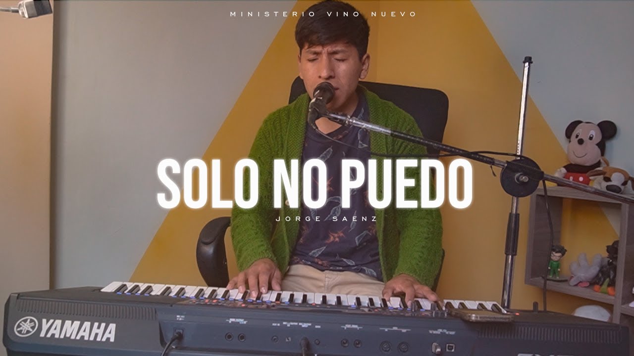 Solo no puedo mi Dios - Vino Nuevo - COVER