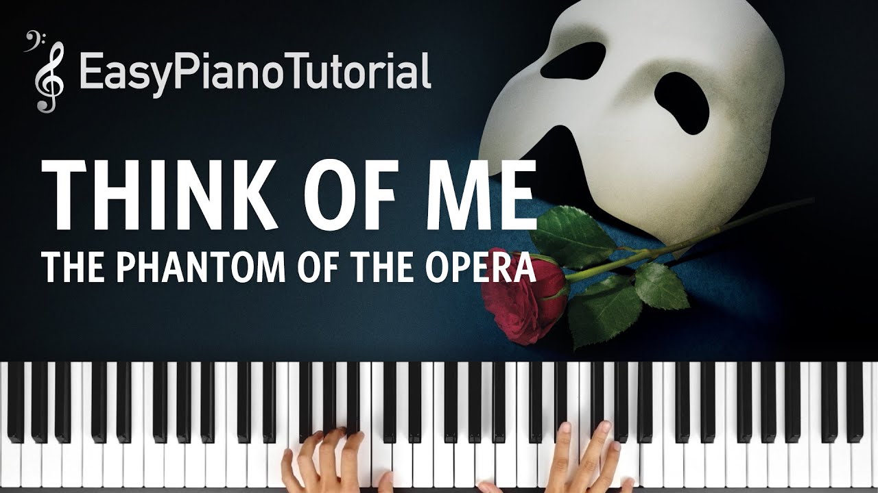 Think of Me (The Phantom of The Opera) - Free Piano Tutorial + Sheet Music