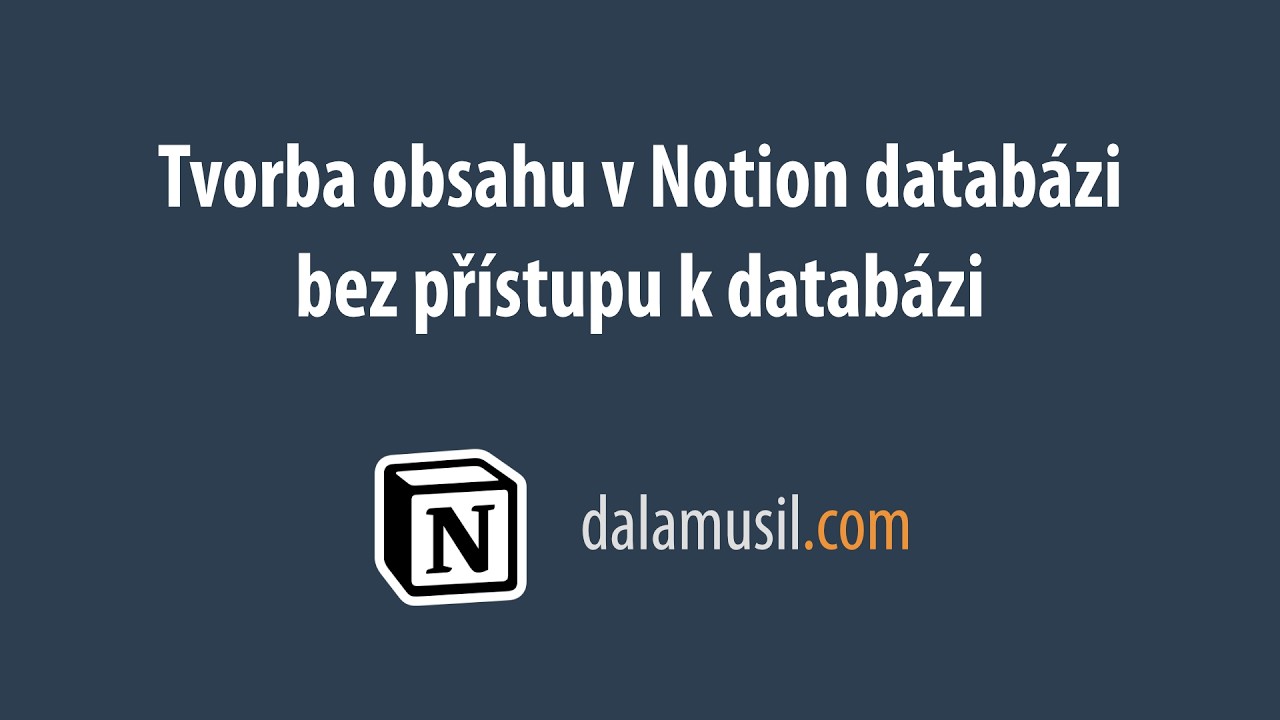 Tvorba obsahu v Notion datab&aacute;zi bez př&iacute;stupu k datab&aacute;zi