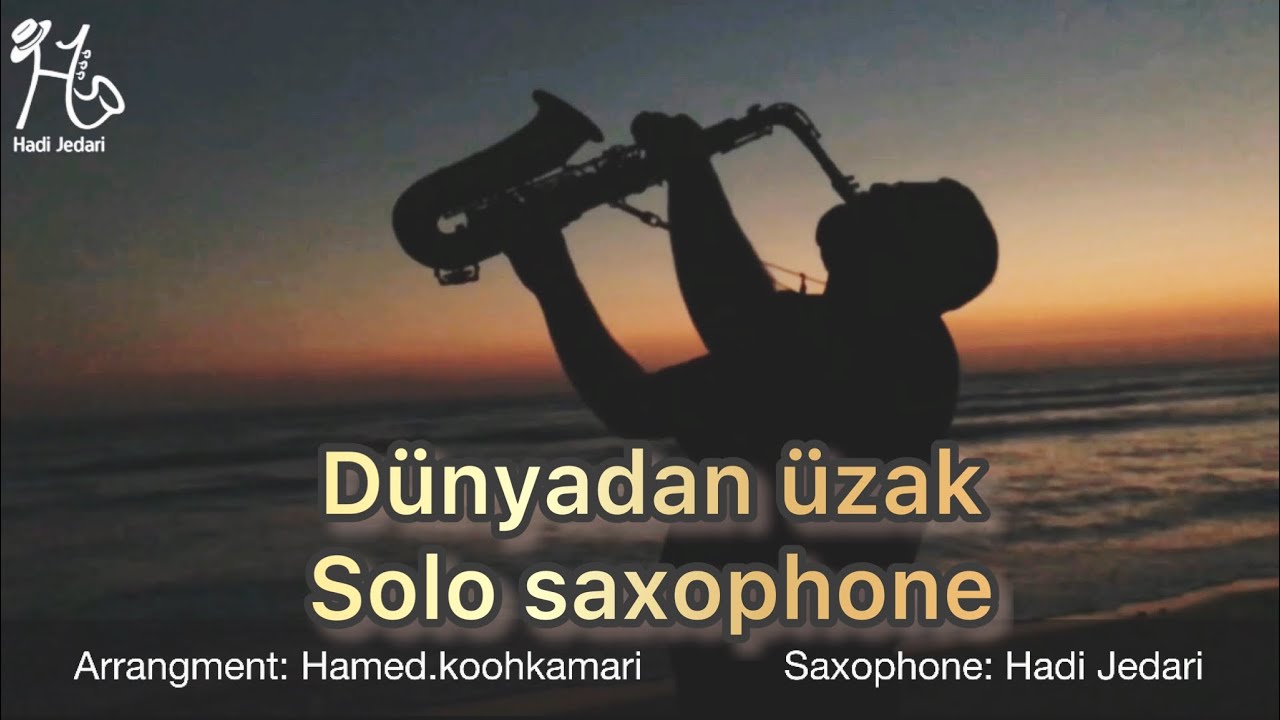 cover dünyadan uzak / turkish saxophone /sakiler / hadi jedari ساکسفون / ساکسیفون #dunyadanuzak