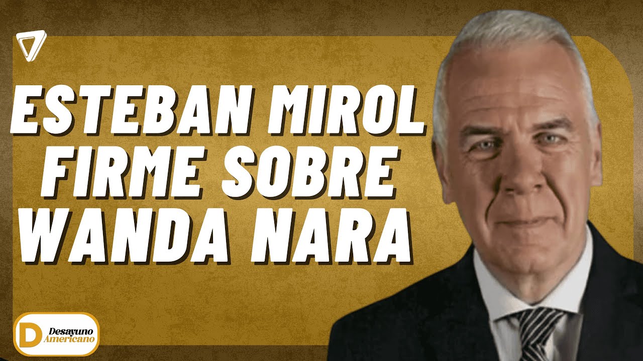 Esteban Mirol EXPLOT&Oacute; contra Wanda Nara y gener&oacute; POL&Eacute;MICA