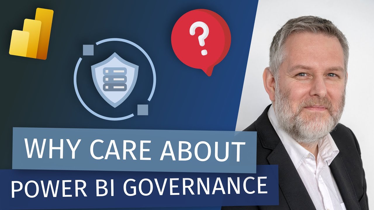 Power BI Governance (Why Should I Care) (with Ásgeir Gunnarsson)