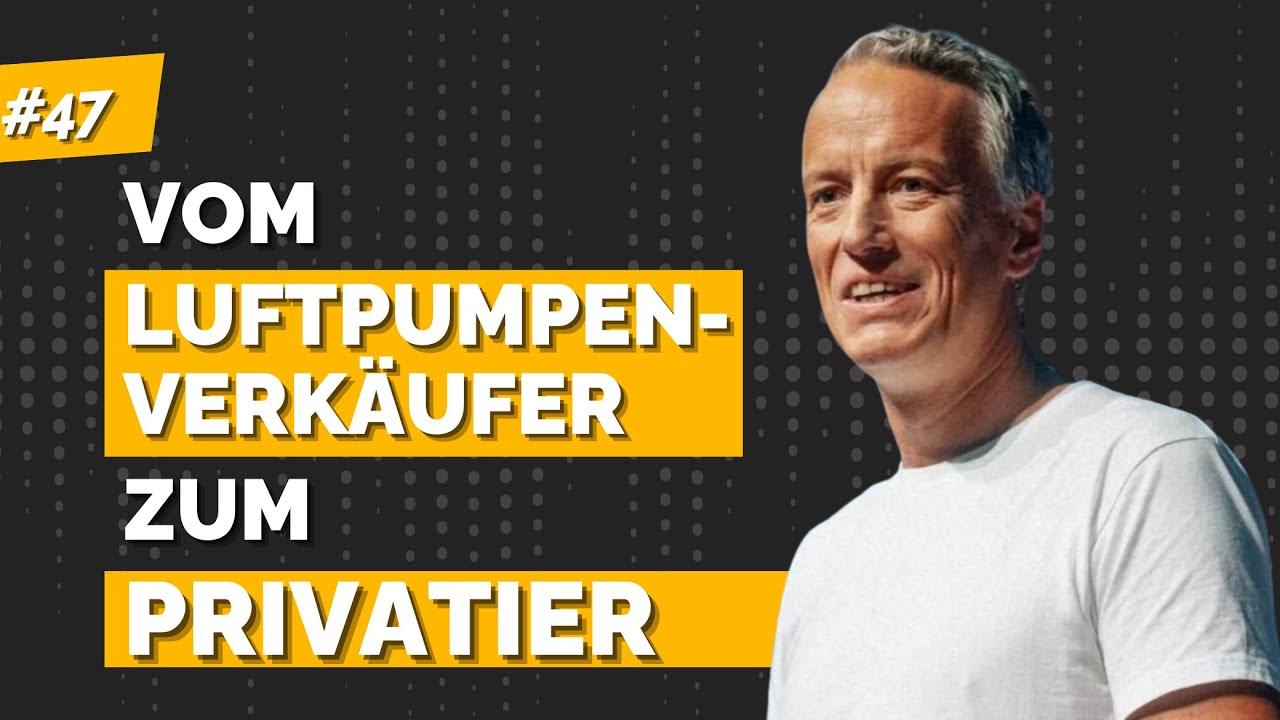 Vom Luftpumpenverkäufer zum Privatier Ep.47 Zero to Billionaire