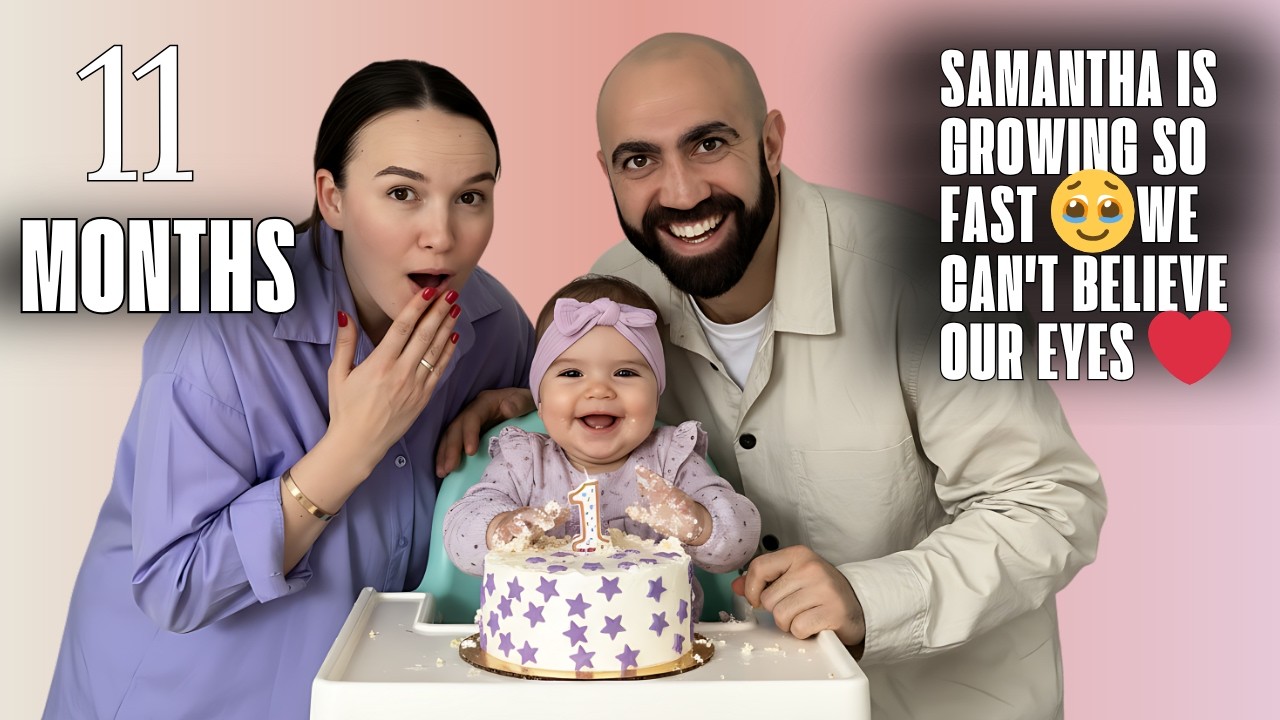 11 МЕСЯЦЕВ САМАНТЕ 🎂 И ВОТ ЧТО СЛУЧИЛОСЬ…