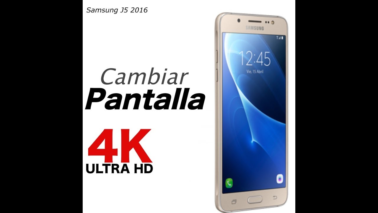 Cambiar pantalla Samsung J5 2016 en 6 minutos