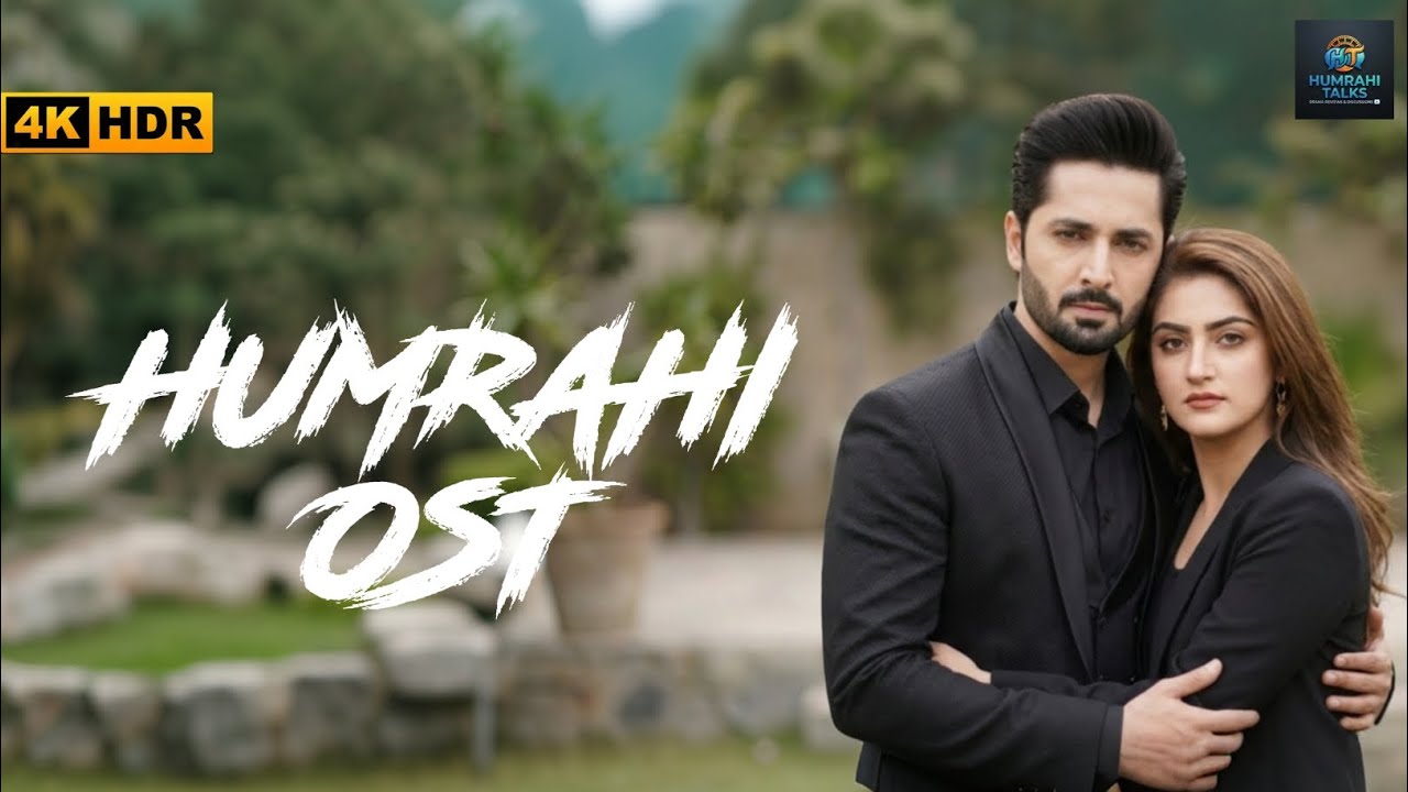 Humrahi OST | Full OST | Ft. Danish Taimoor & Hiba Bukhari | Humrahi Talks 
