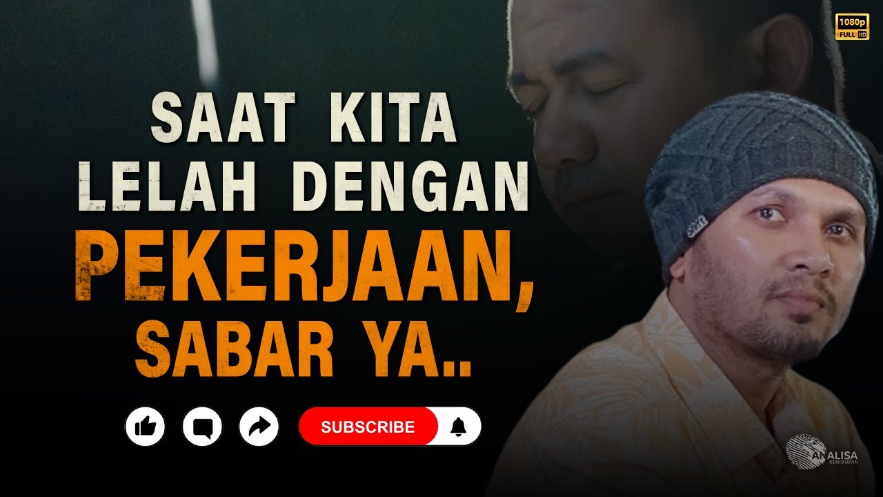 Saat Kita Lelah Dengan Pekerjaan — Ustadz Hanan Attaki #ustadzhannanattaki