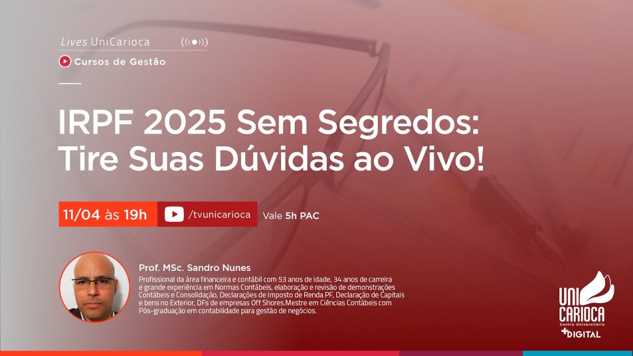 IRPF 2025 Sem Segredos: Tire suas dúvidas ao vivo!