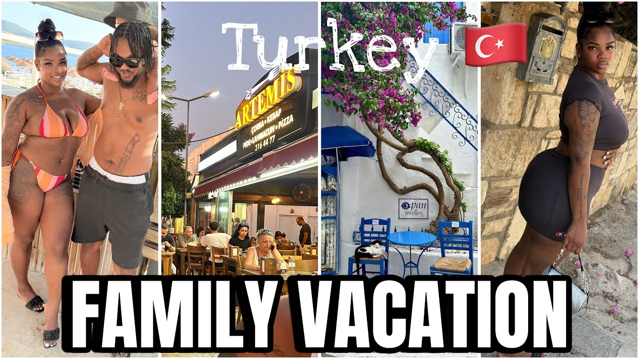 ADJUSTING TO MY NEW HOME , , FAMILY VACATION IN TURKEY 🇹🇷 ULTIMATE VLOG