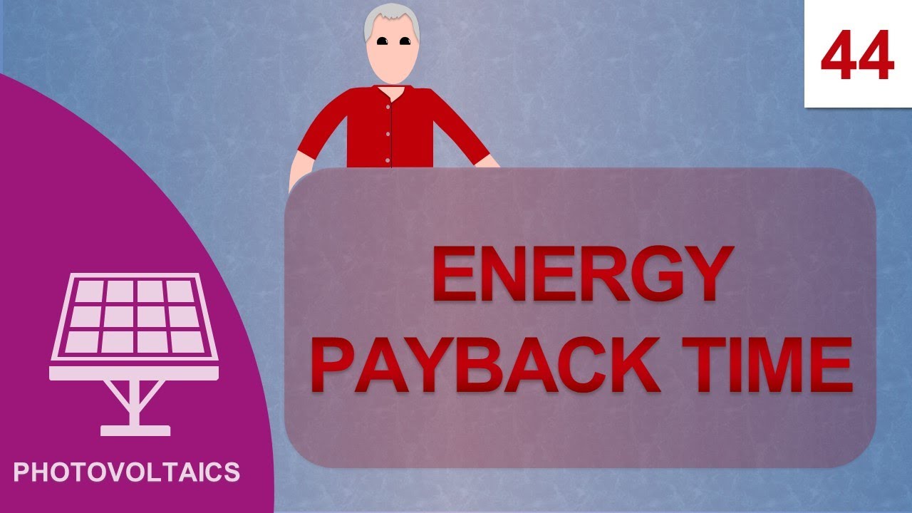 Energy Payback Time: Course Photovoltaics #44