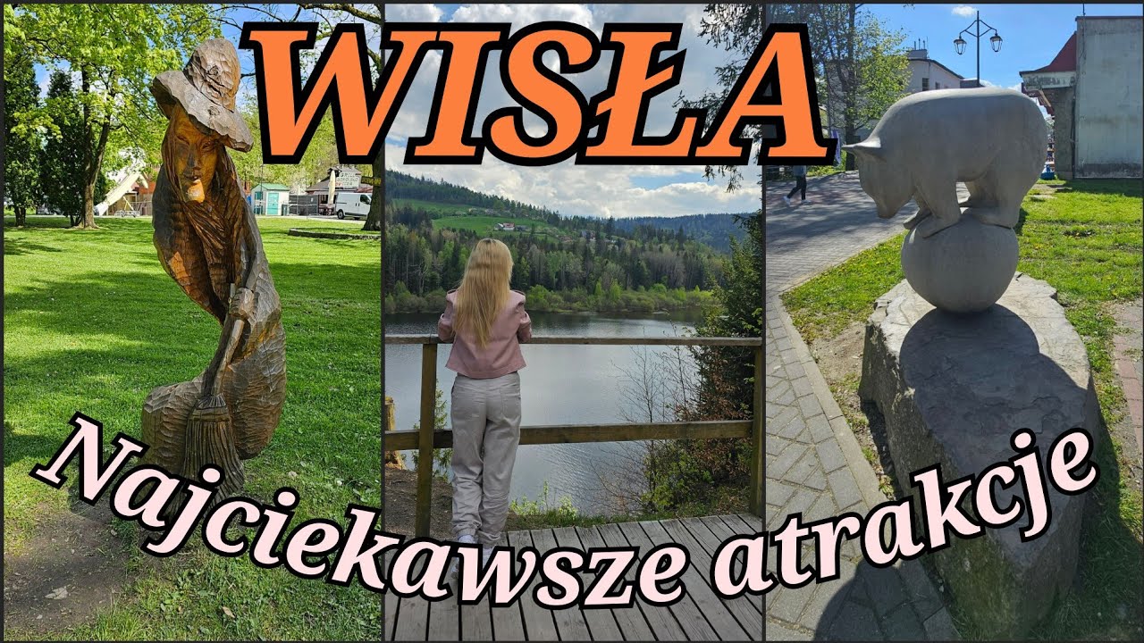 Najciekawsze atrakcje Wisły! Co warto zobaczyć???