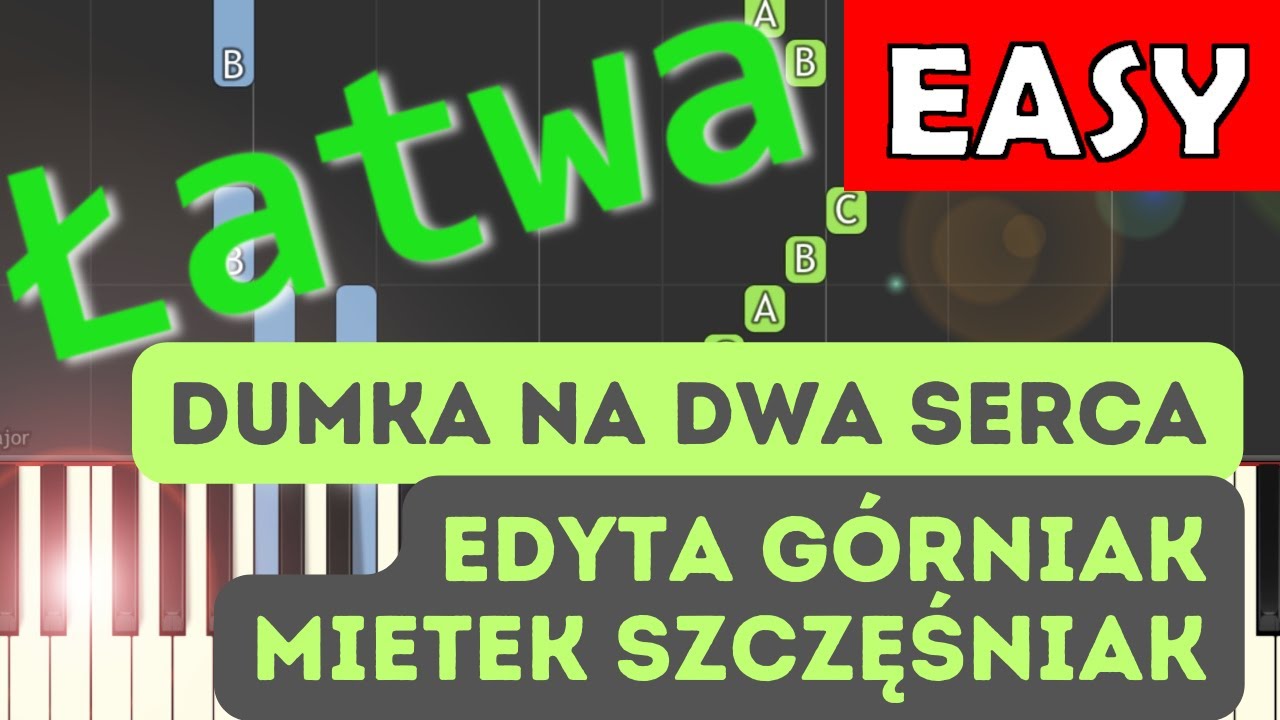 🎹 Dumka na dwa serca (Edyta Górniak, M. Szcześniak) - Piano Tutorial (łatwa wersja) 🎵 NUTY W OPISIE🎼