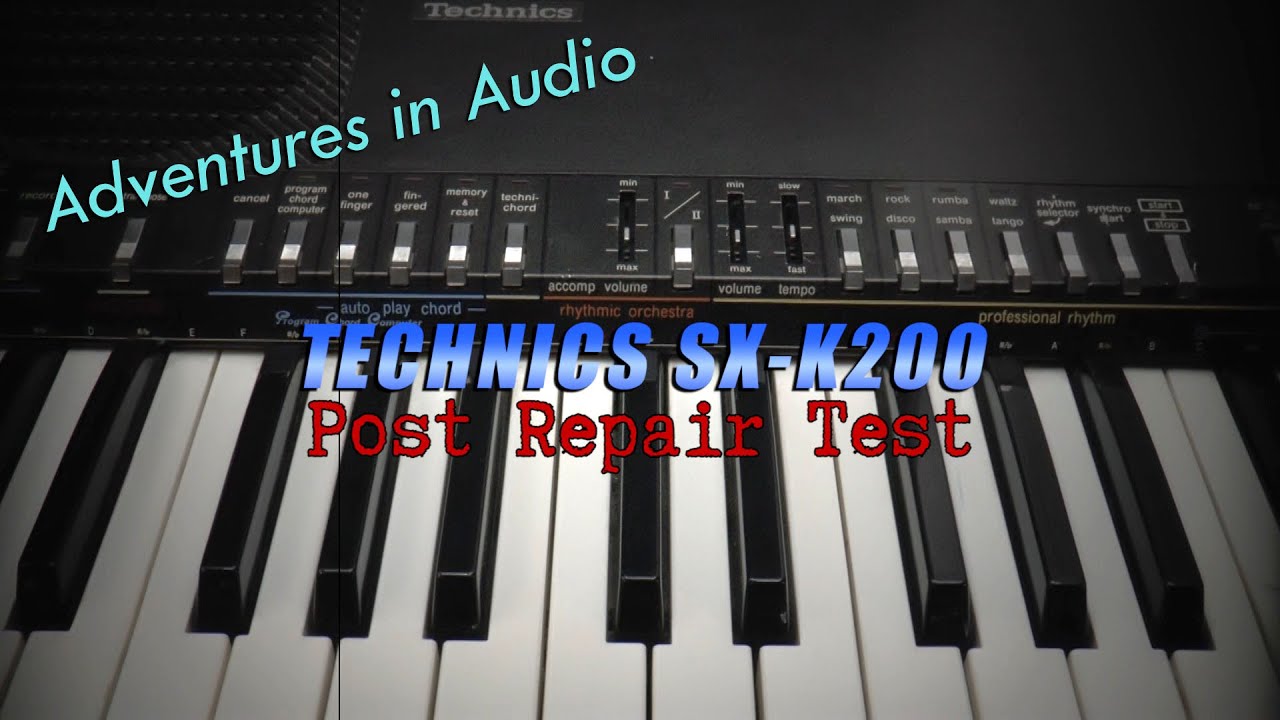 Technics SX K200 - Post Repair Test - Mostly A Success!