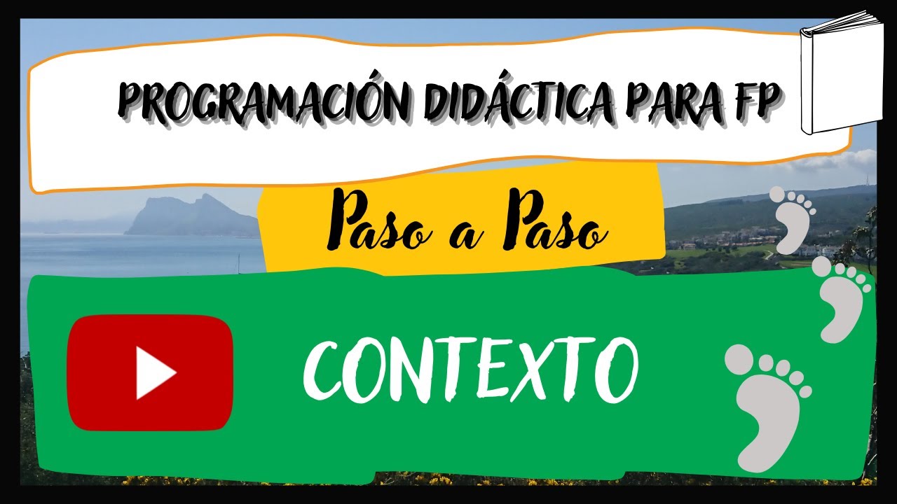 9/18 EJEMPLO PROGRAMACIÓN DIDÁCTICA FP [Paso a Paso 2022 - 2023] EL CONTEXTO