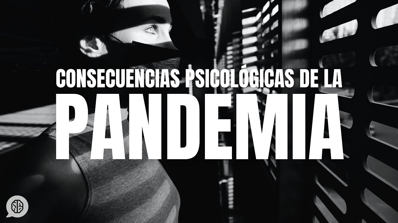 Efectos psicológicos de la pandemia: así está afectando la pandemia a nuestra salud mental