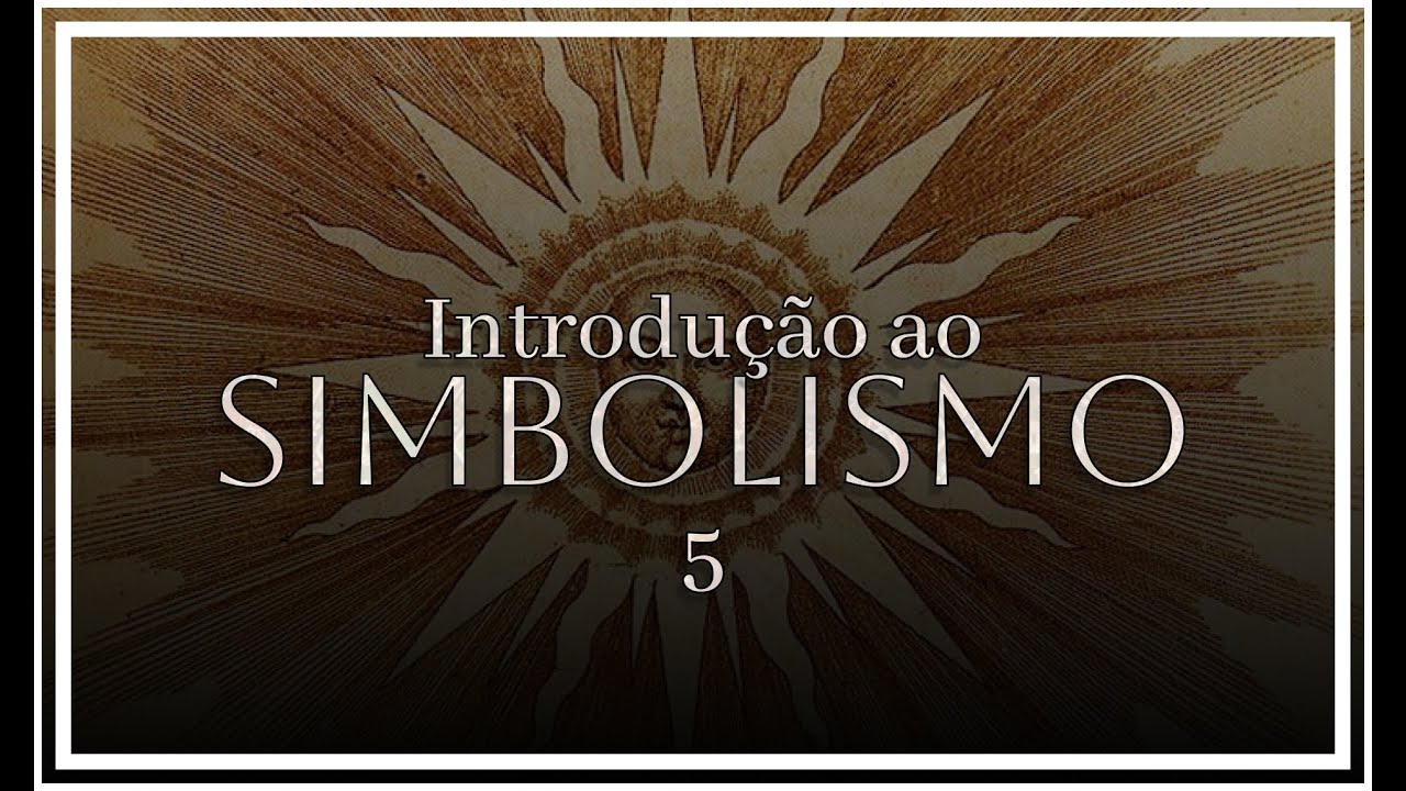 Introdução ao Simbolismo - 5: Como estudar Simbolismo 