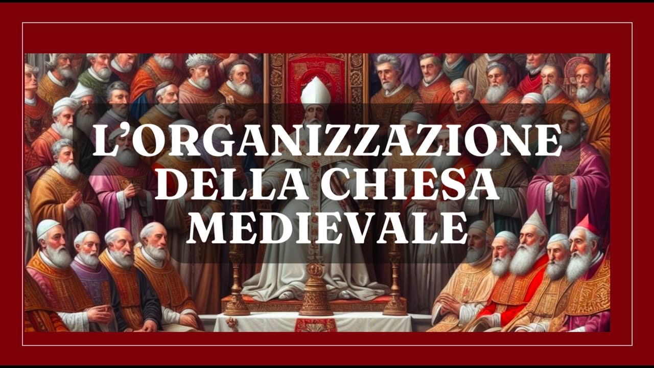 L&rsquo;organizzazione della Chiesa medievale