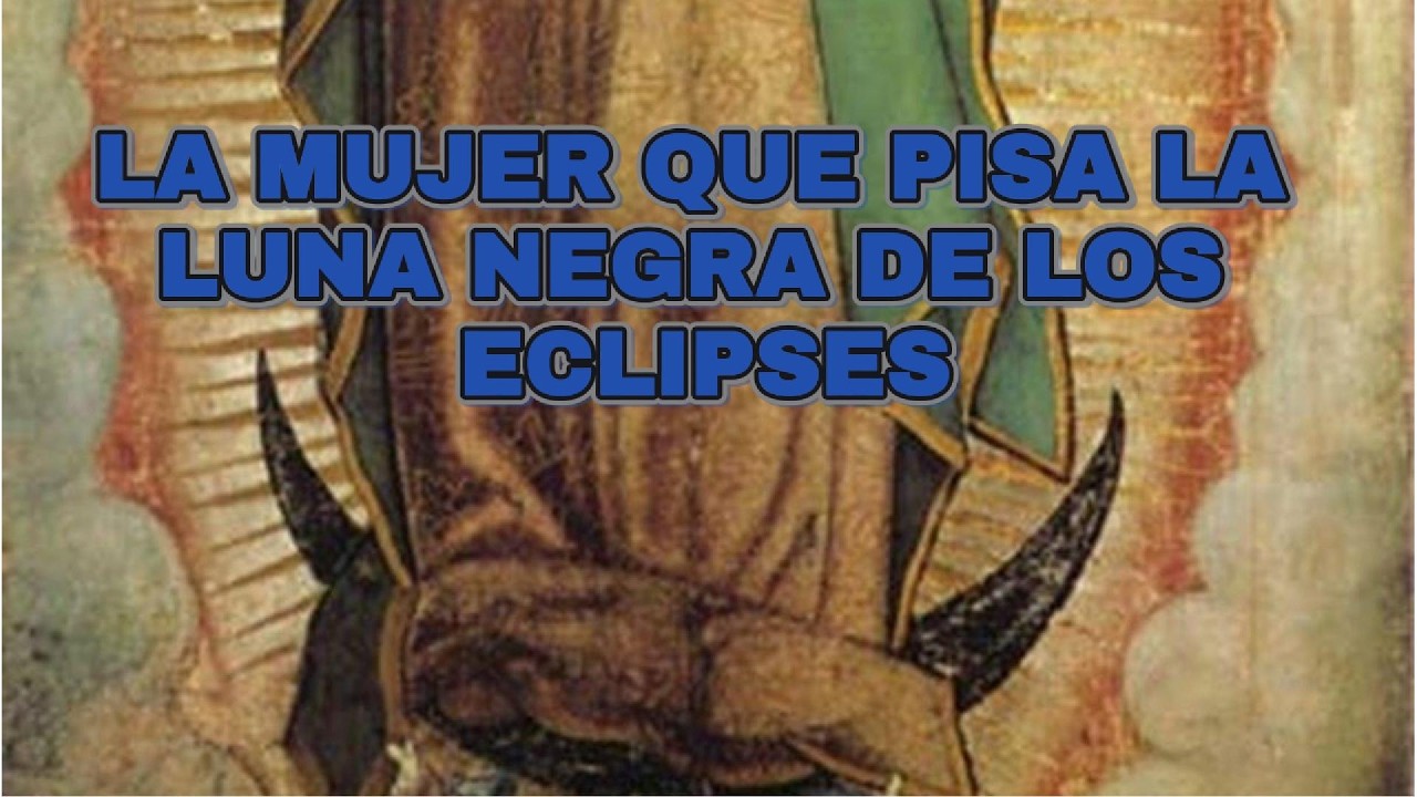 La Mujer que pisa la luna negra de los eclipses