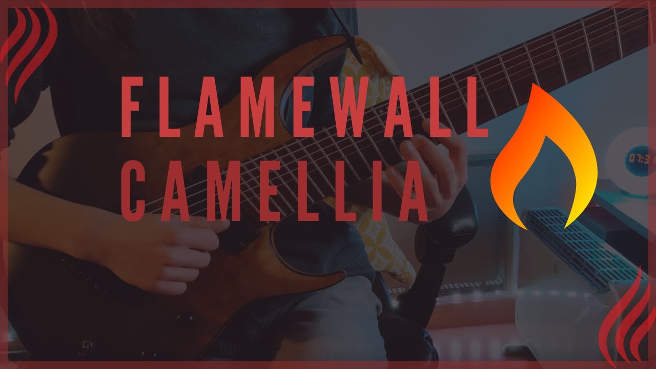 -FLAMEWALL l Camellia l Guitar cover