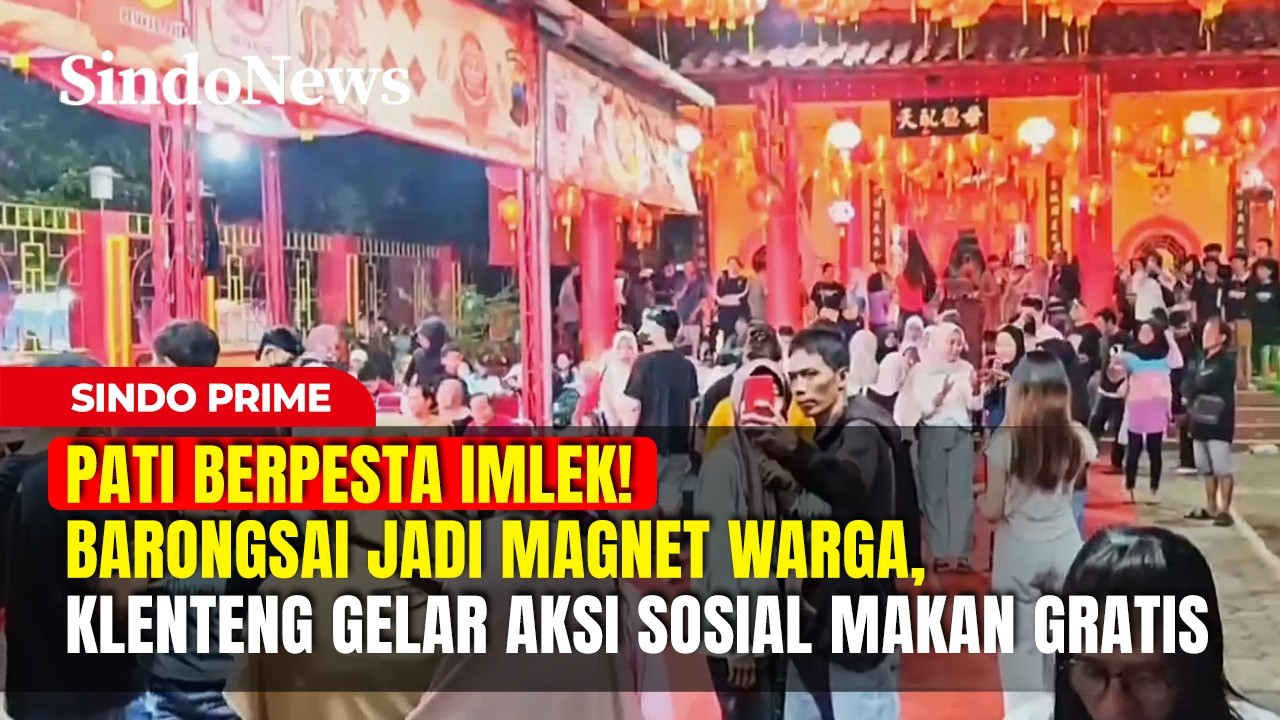 Pati Berpesta Imlek! Barongsai Jadi Magnet Warga | Sindo Prime | 16/02 Part 04