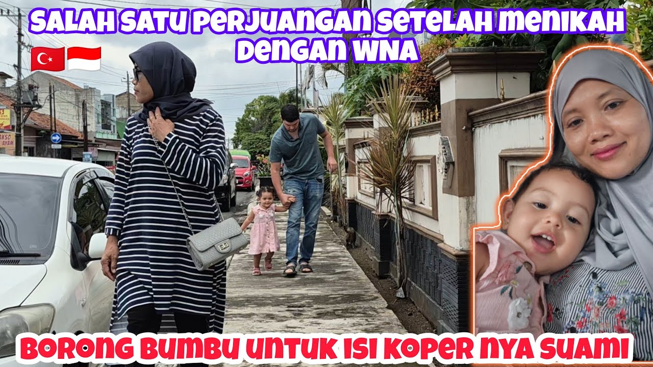 KE KANTOR DUKCAPIL CILACAP LANJUT BORONG OLEH2 SUAMI  PULANG KE TURKI 