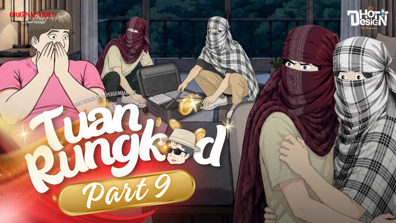 Tuan Rungkad PART 9 - Dhot Design