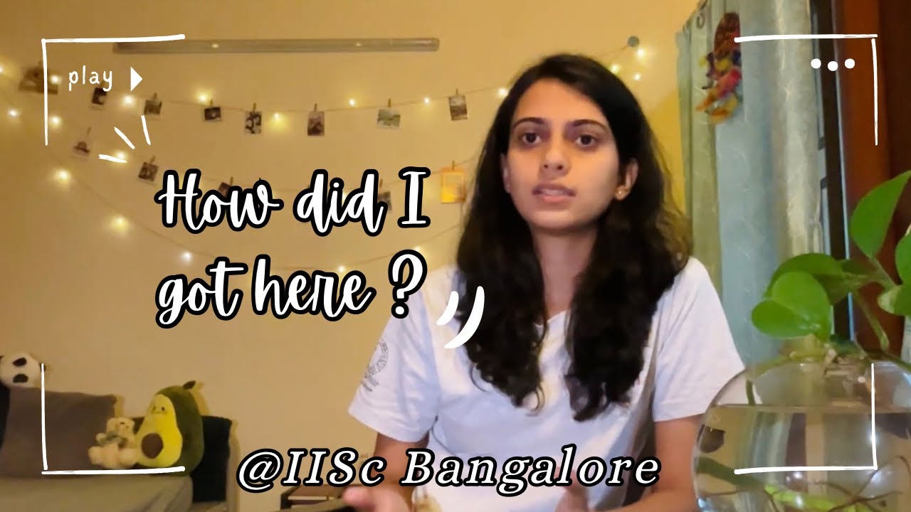 How did I get here? || PhD Program at IISc Bangalore 2025
