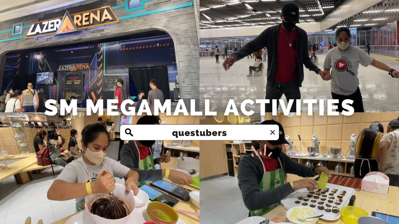 SM MEGAMALL ACTIVITIES