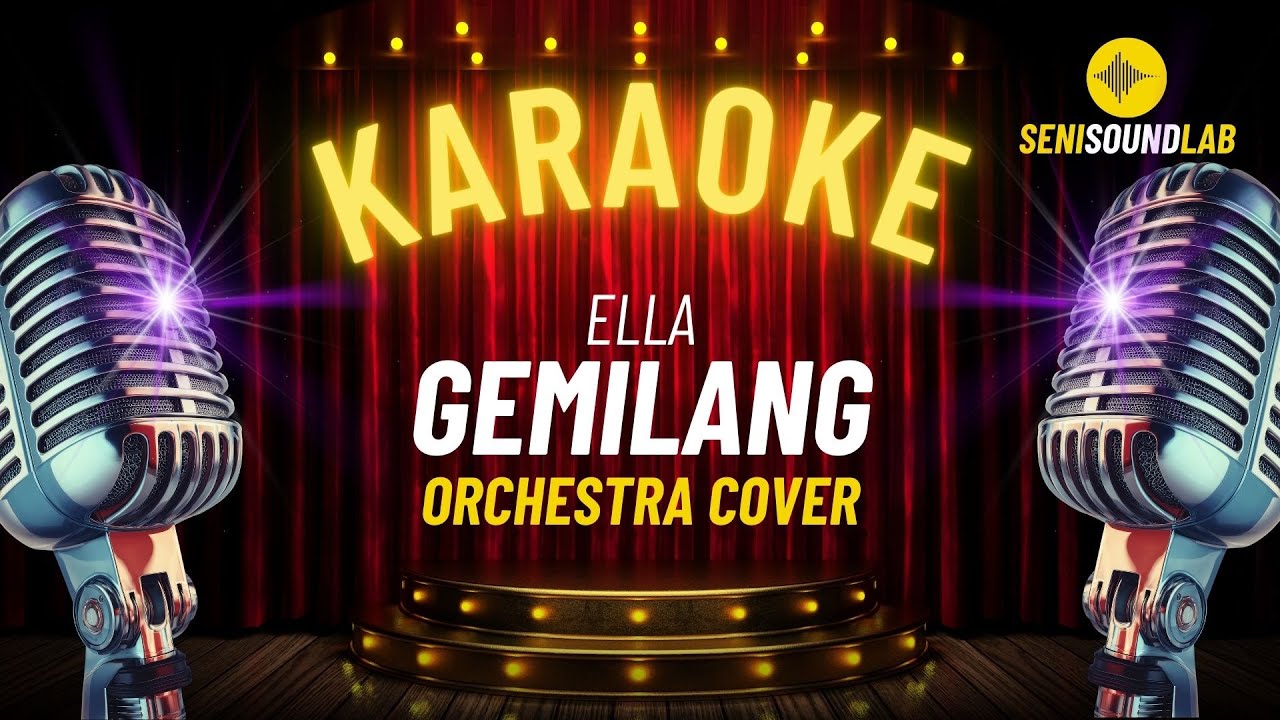 Ella - Gemilang (Karaoke Orchestra Cover) [4K] | Seni Sound Lab