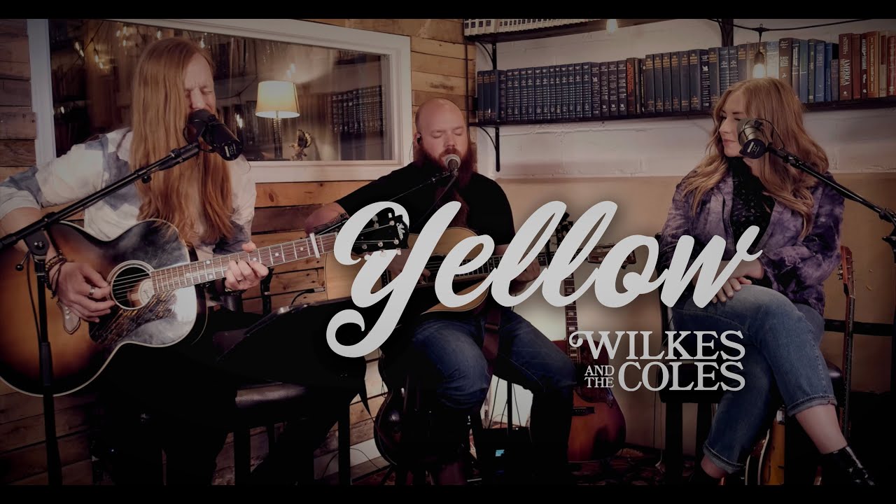 Coldplay - Yellow (Acoustic Cover) - Wilkes and The Coles