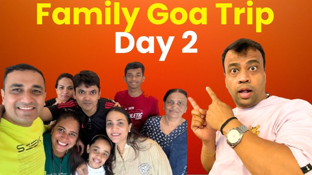 Family Goa Trip Day 2 🌊☀️ | Beach Fun & Adventure Vibes 🏖️👨‍👩‍👧‍👦