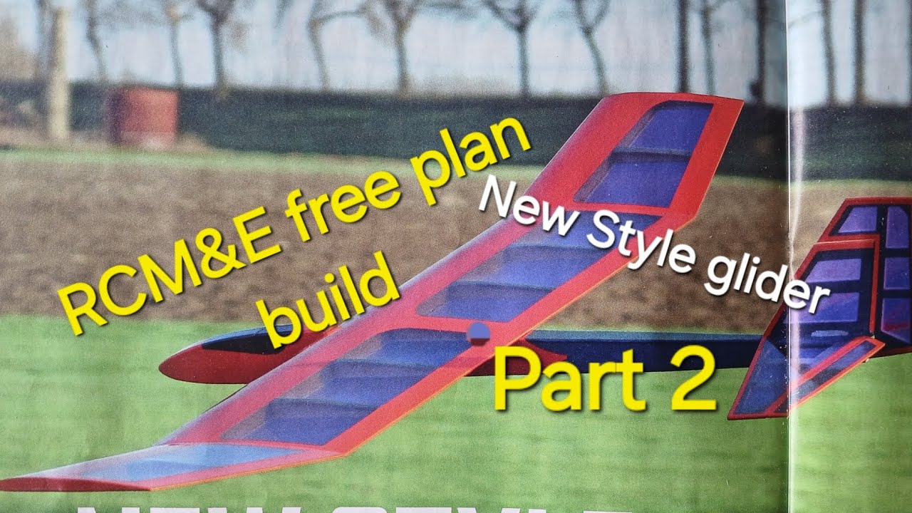 RCM&E free plan build of the New Style RC glider, part 2.