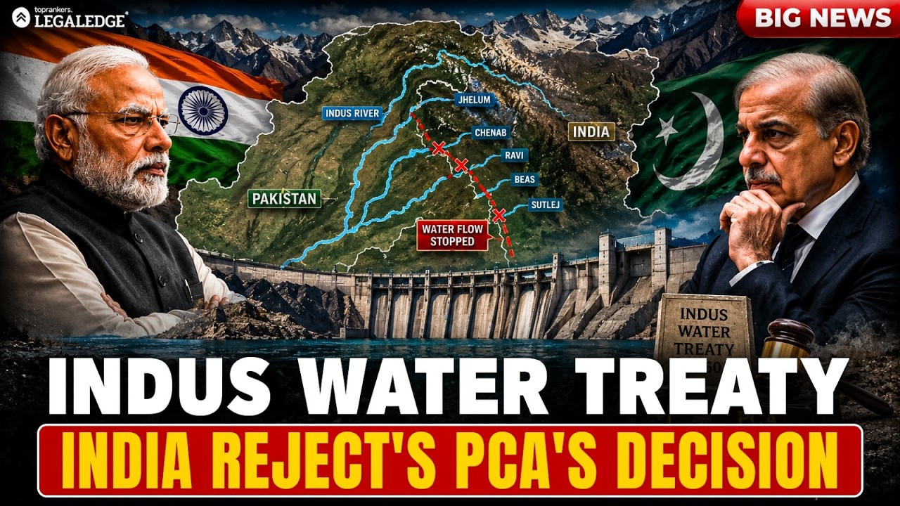 Indus Waters Treaty Explained: Why India Rejected the PCA Decision | Big News | LegalEdge
