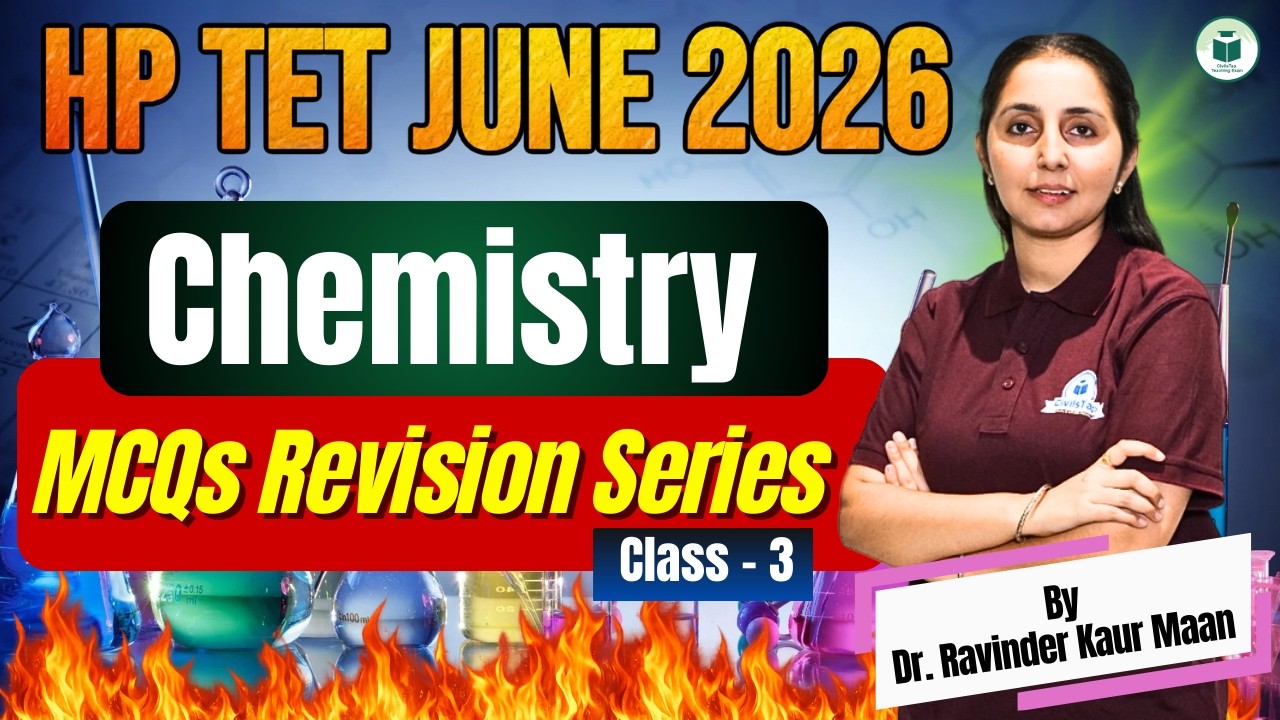 HP TET June 2026 🔥 | Chemistry MCQs Revision Series | Medical & Non-Medical | Class-3|  CivilsTap