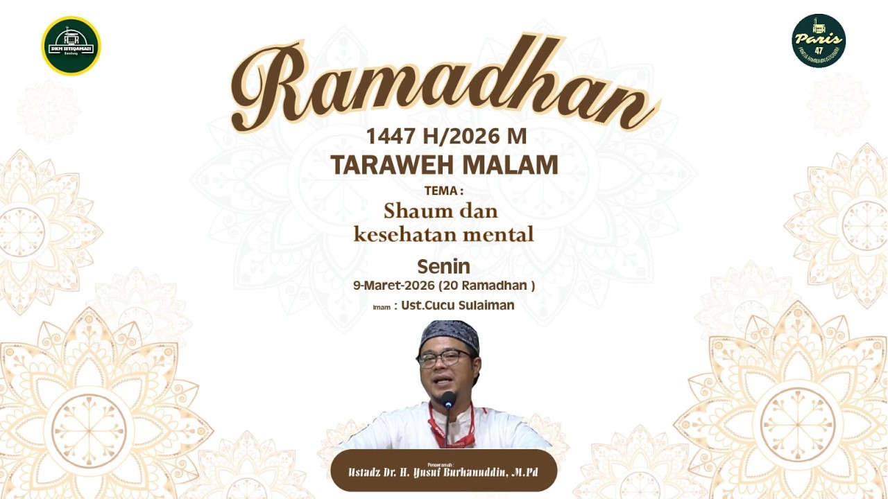 🟢CERAMAH TARAWEH II UST. H. YUSUF BURHANUDDIN, M.PD II SHAUM DAN KESEHATAN MENTAL