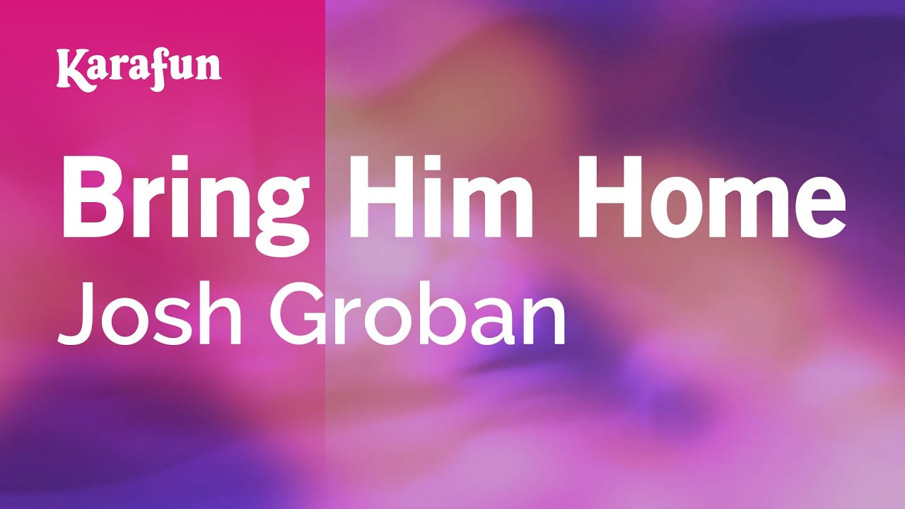 Bring Him Home - Josh Groban | Karaoke Version | KaraFun