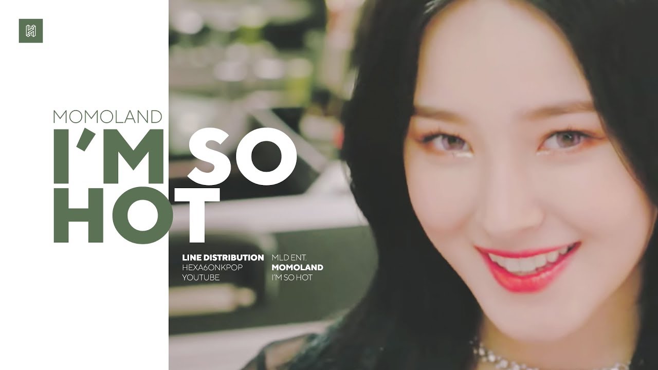 MOMOLAND - I'm So Hot Line Distribution (Color Coded) | 모모랜드