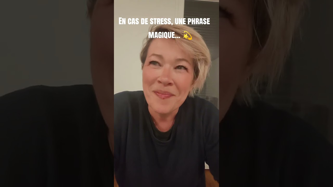 En cas de stress intense...une phrase magique à te répéter 💫